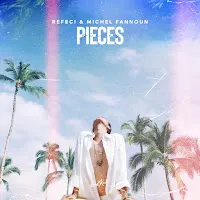 Refeci — Pieces Ft Michel Fannoun — обложка